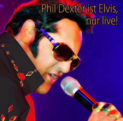 Phil Dexter ist Elvis, nur live!